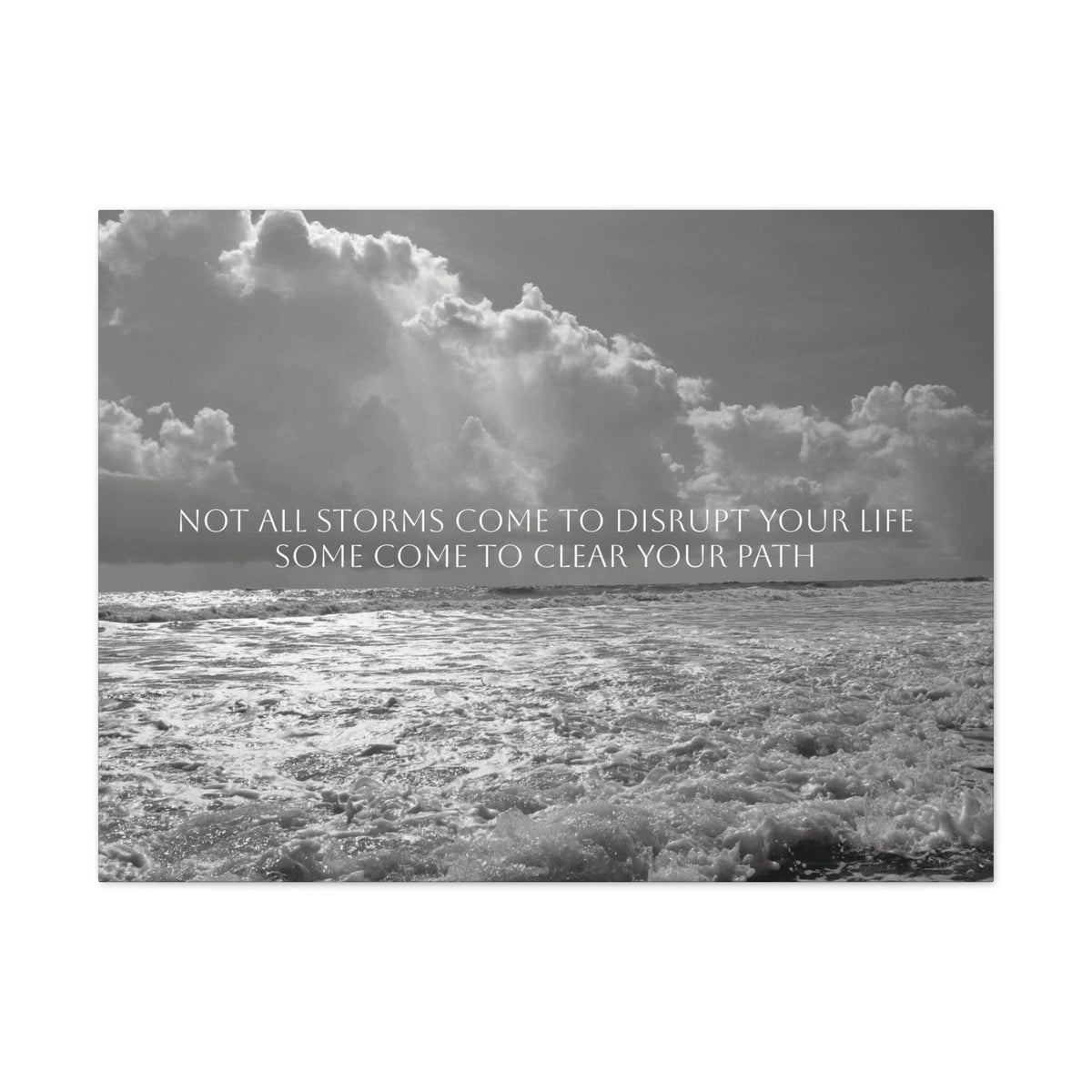 Not All Storms, Canvas
