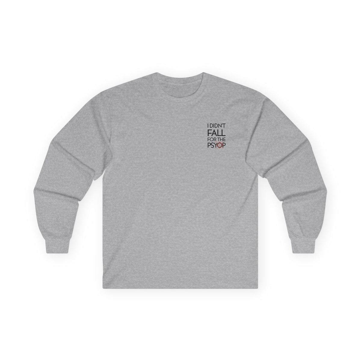 I DIDN'T FALL FOR THE PSYOP, Sleeved Tee