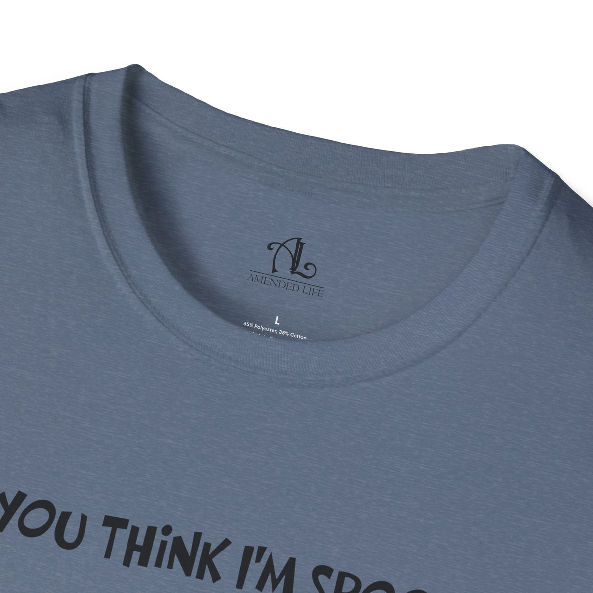 Do You Think I'm Spooky, Soft Tee