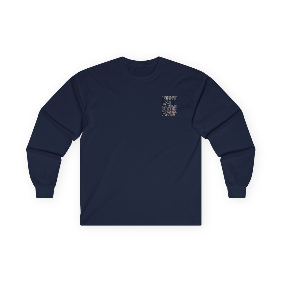 I DIDN'T FALL FOR THE PSYOP, Sleeved Tee
