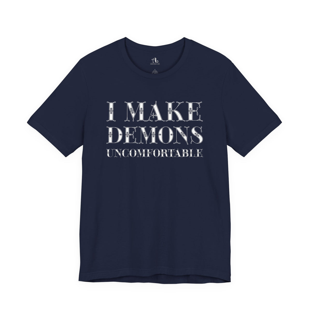 I Make Demons Uncomfortable, Soft Tee