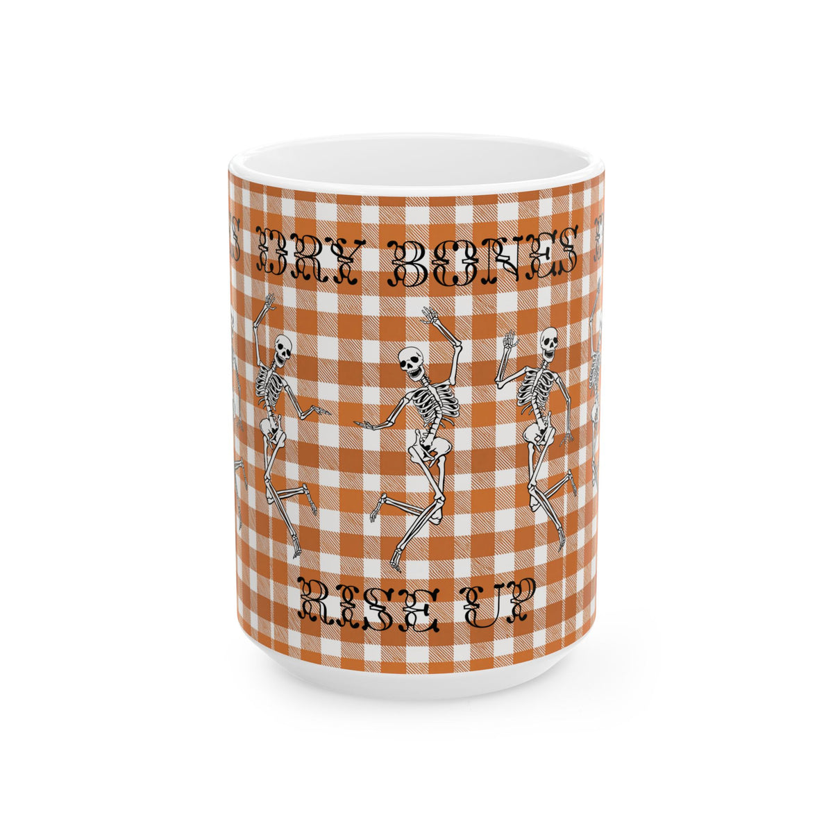 Dry Bones Rise Up, Mug