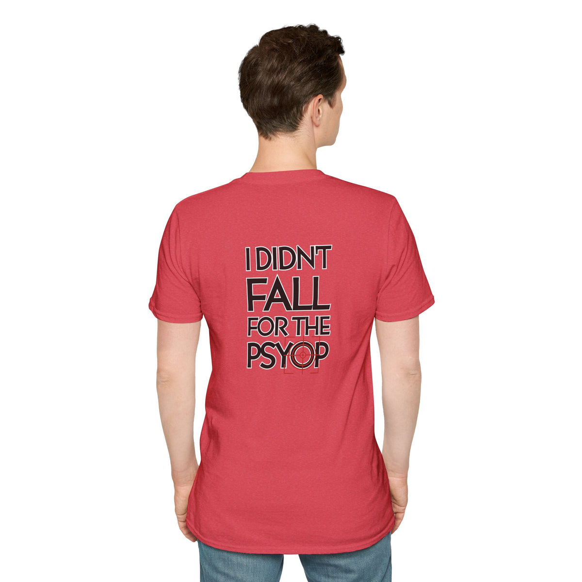 I DIDN'T FALL FOR THE PSYOP, Soft Tee
