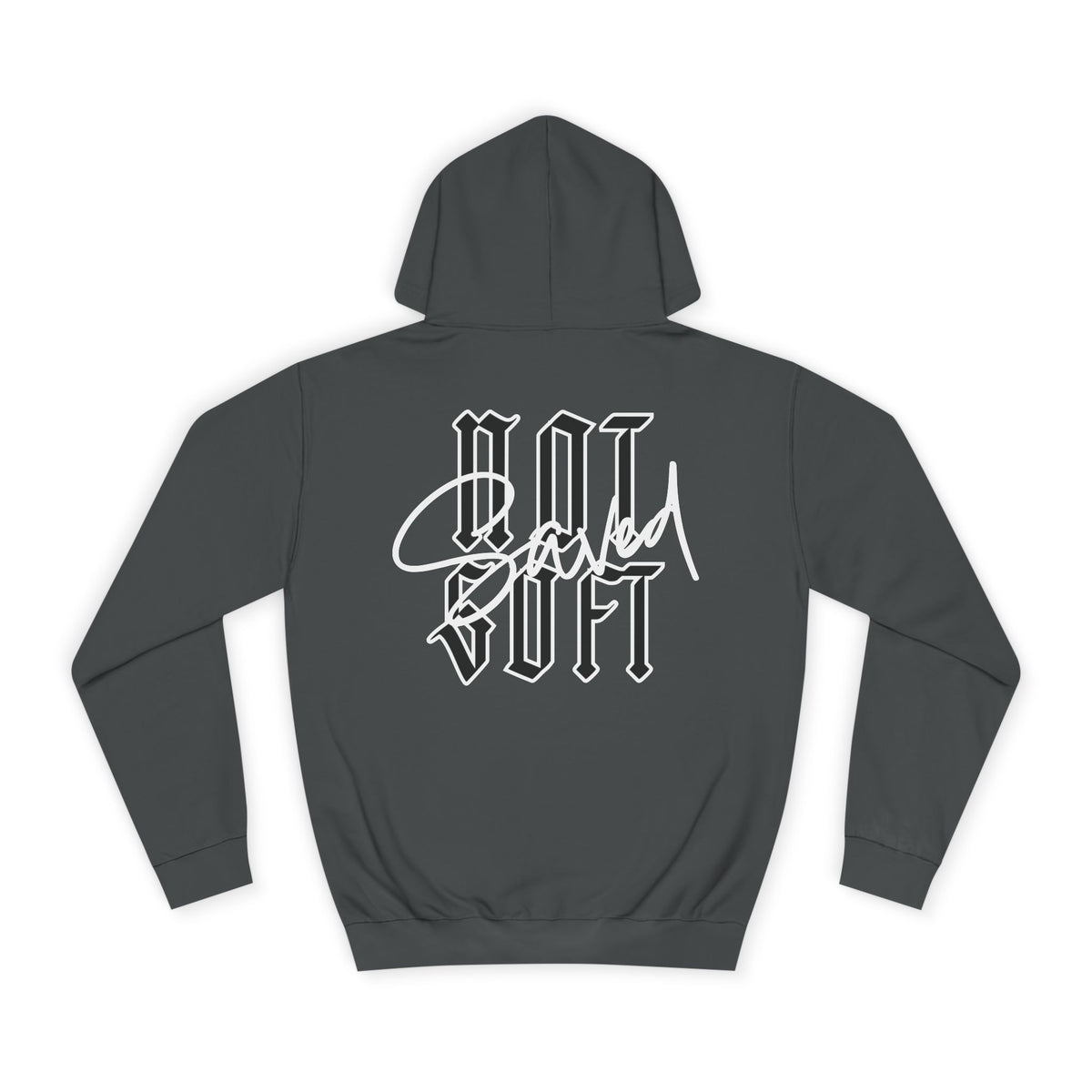 Saved Not Soft, Hoodie
