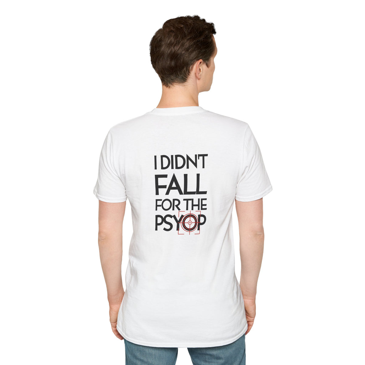 I DIDN'T FALL FOR THE PSYOP, Soft Tee