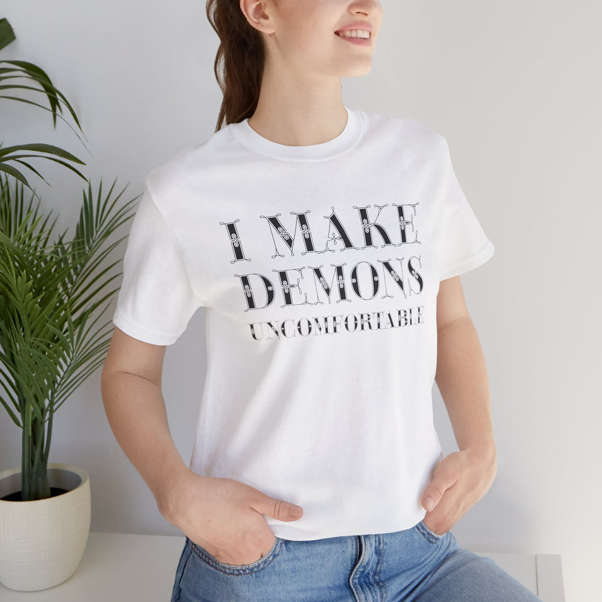 I Make Demons Uncomfortable, Soft Tee