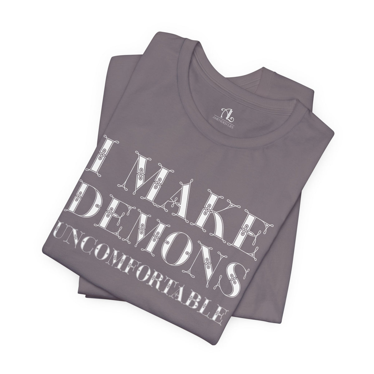 I Make Demons Uncomfortable, Soft Tee