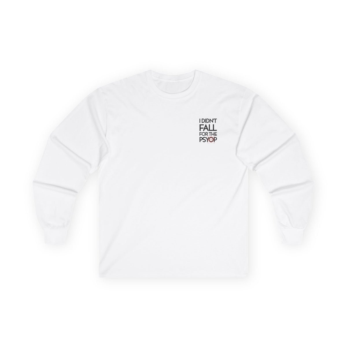 I DIDN'T FALL FOR THE PSYOP, Sleeved Tee