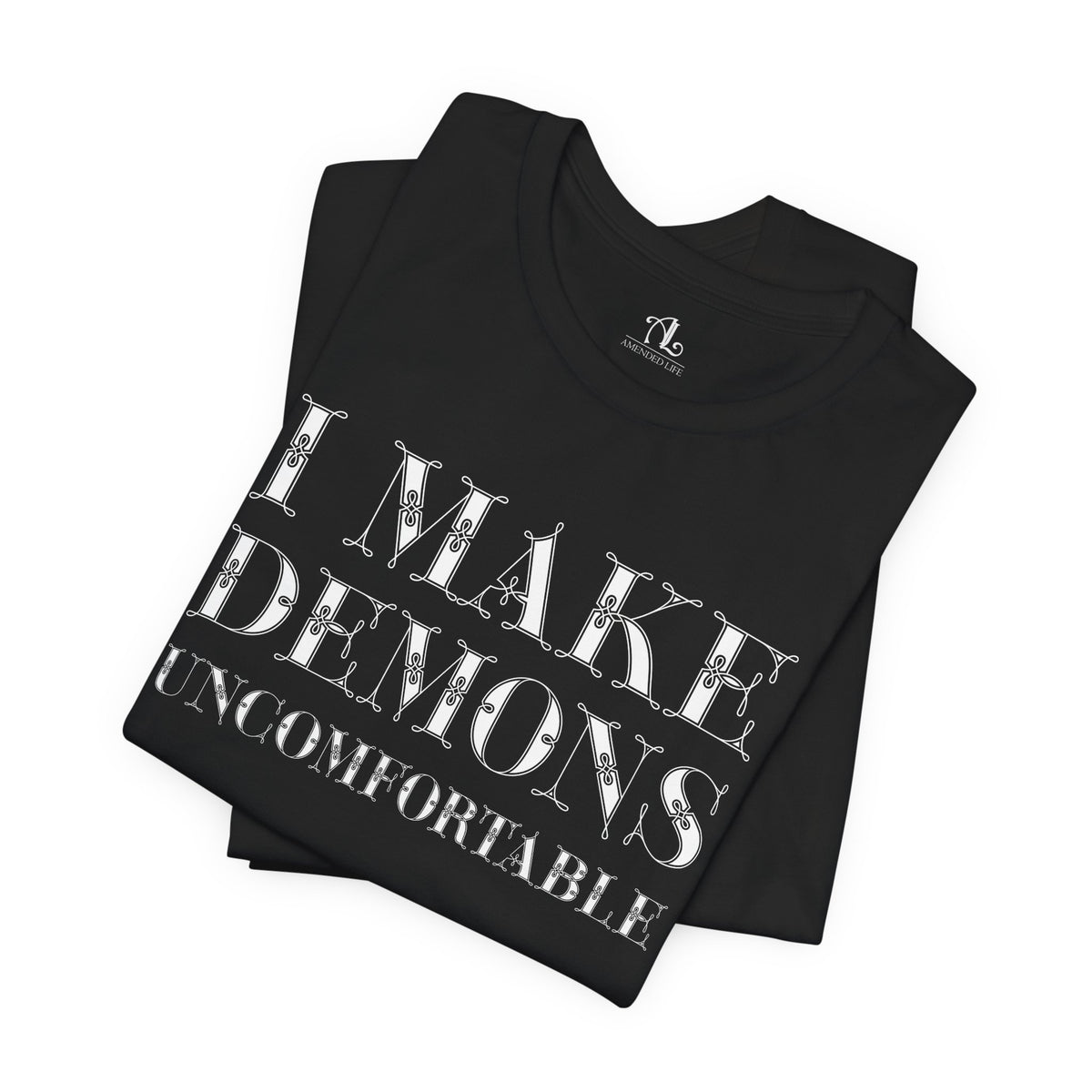I Make Demons Uncomfortable, Soft Tee