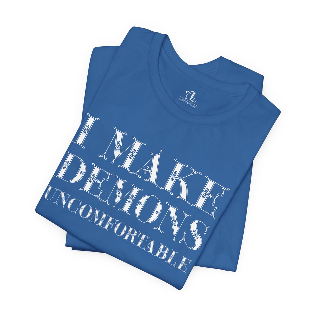 I Make Demons Uncomfortable, Soft Tee
