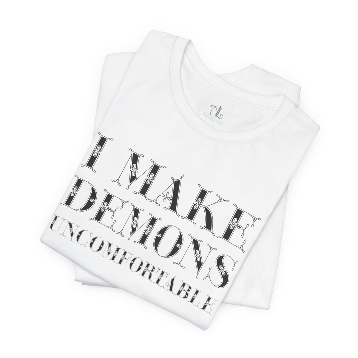 I Make Demons Uncomfortable, Soft Tee