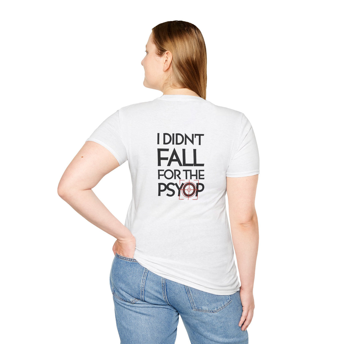 I DIDN'T FALL FOR THE PSYOP, Soft Tee