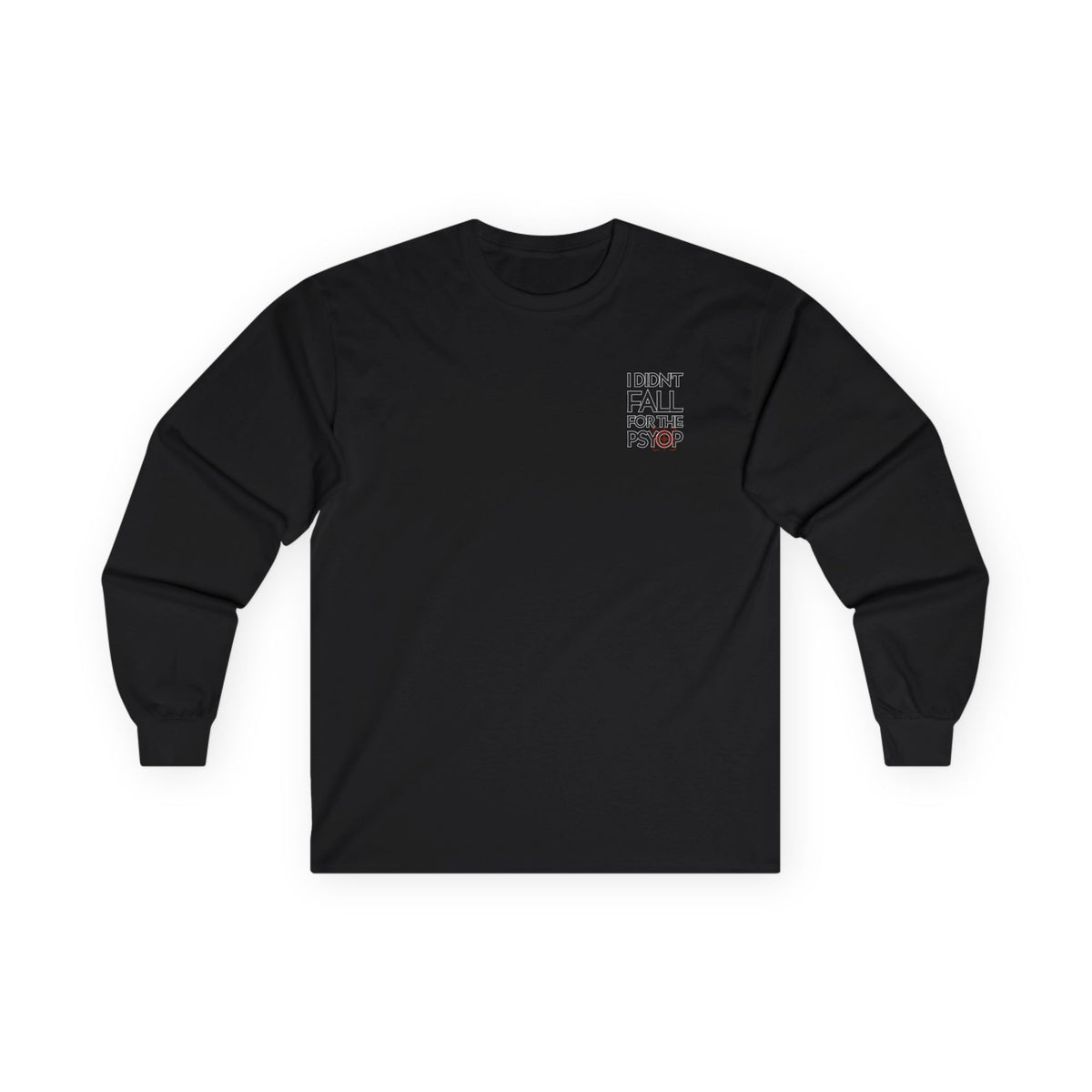 I DIDN'T FALL FOR THE PSYOP, Sleeved Tee