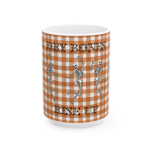 Dry Bones Rise Up, Mug