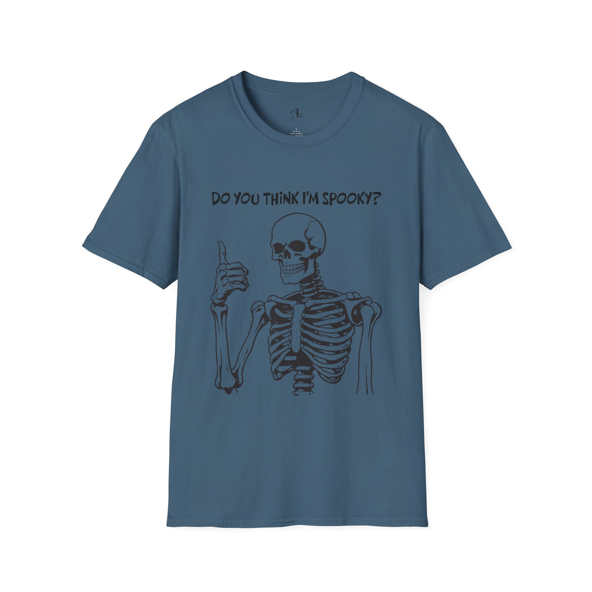 Do You Think I'm Spooky, Soft Tee