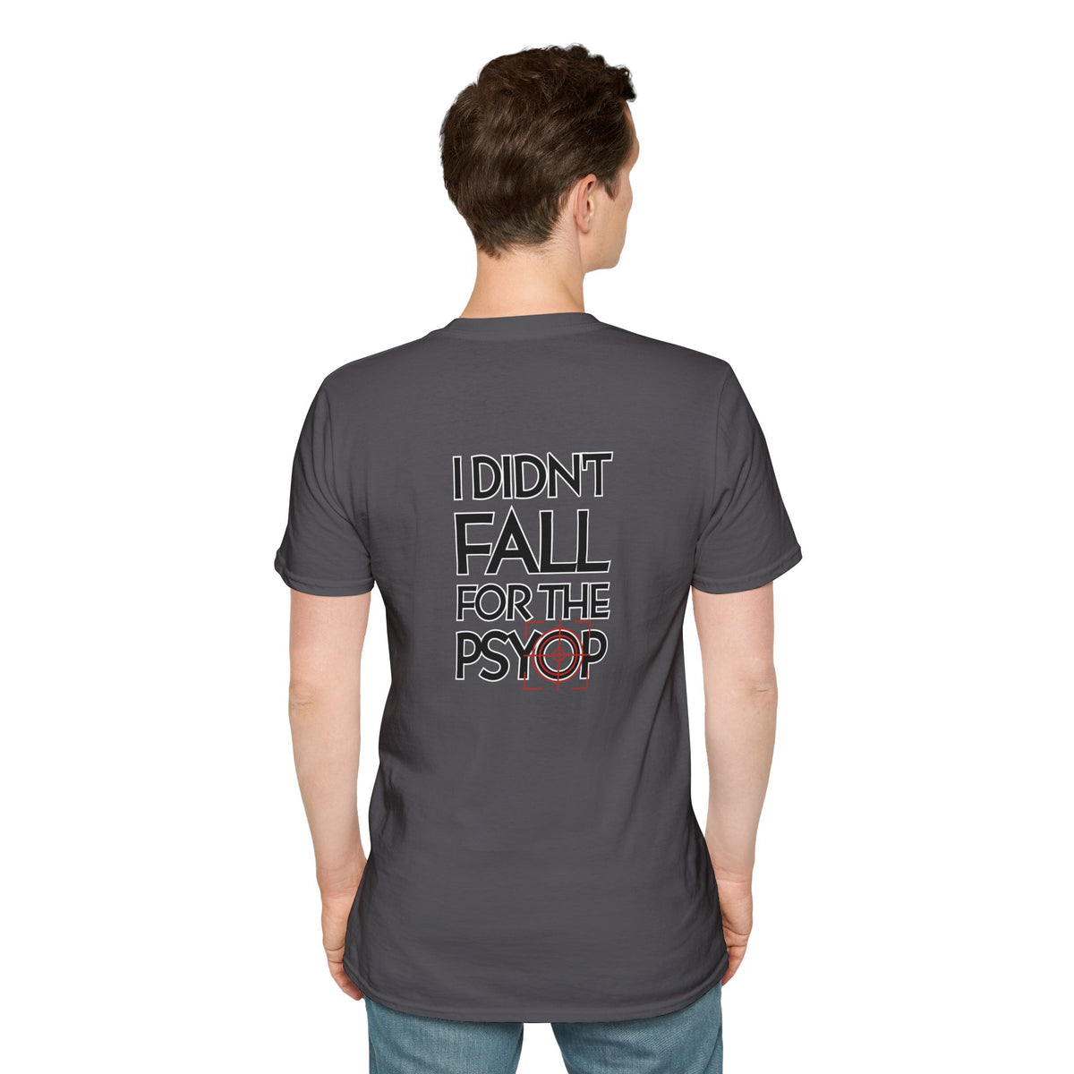 I DIDN'T FALL FOR THE PSYOP, Soft Tee