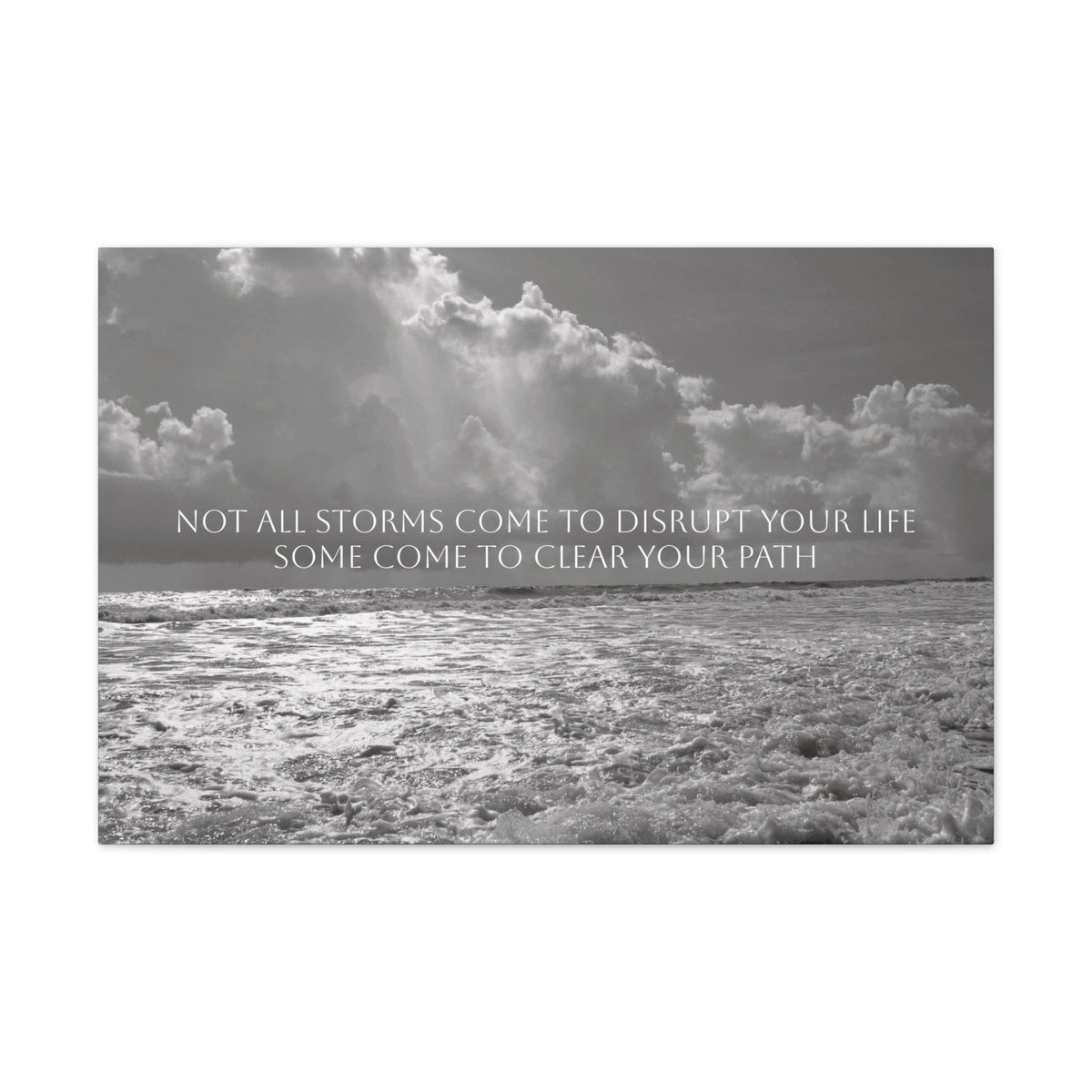 Not All Storms, Canvas