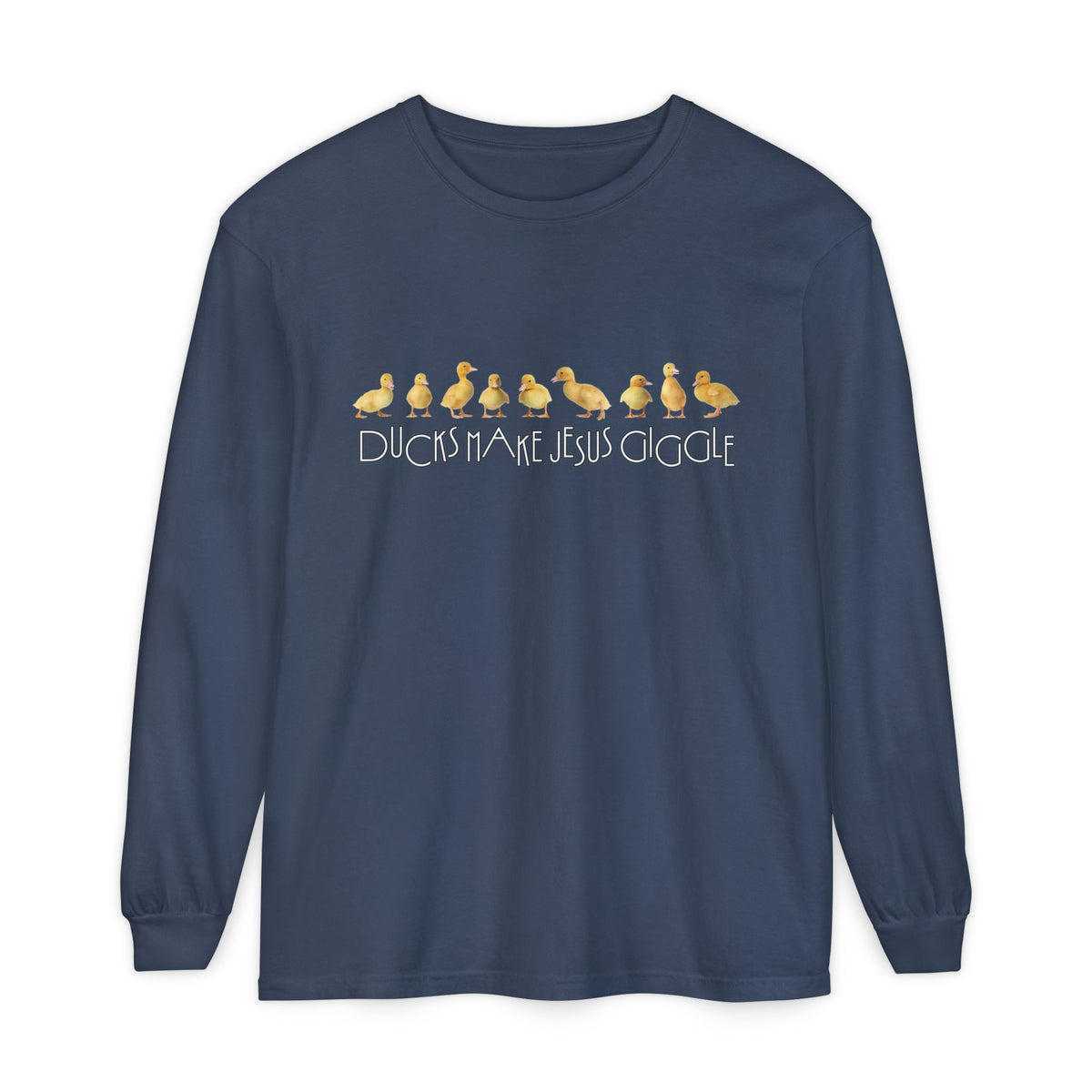 Ducks Make Jesus Giggle, Sleeved Tee